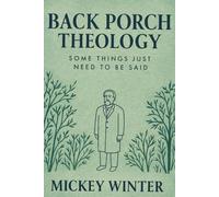 BACK PORCH THEOLOGY: SOME THINGS JUST NEED TO BE SAID
