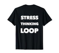 Back Print Anxiety Humour Overthinking Stress Thinking Loop T-Shirt