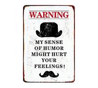 Back Rise Tin Sign Panneau d'avertissement en métal « Warning My Sense Of Humor Might Hurt Your Feelings » - 20,3 x 30,5 cm - Pour maison, chambre, salon, salle à manger, cuisine, café, bar, bureau.