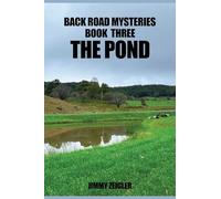 Back Road Mysteries Book Three the Pond
