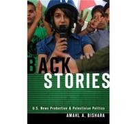 Back Stories by Amahl A. Bishara Amahl A. Bishara (Auteur)