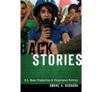 Back Stories by Amahl A. Bishara Amahl A. Bishara (Auteur)