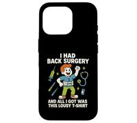 Back Surgery Lousy T-Shirt Amusant pour Homme Get Well Patient Coque pour iPhone 16 Pro