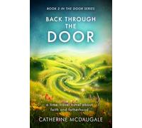 Back Through the Door: a time-travel novel about faith and fatherhood