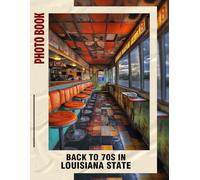 Back to 70s In Louisiana State Photo Book: Retro Vibes Captured Through 40 Stunning Images Of Louisiana's 1970s Culture