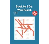Back to 80s Word Search Puzzle Book: Word Searches with Easy to Read Print about Back to 80s, Nostalgic 1980s, large print 80s , and More | 6x9 ... Gift for Vacations, Holidays, and Free Times