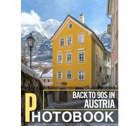 Back to 90s In Austria Photo Book: Nostalgic Collection Featuring 40 Vibrant Images Of Austria's 1990s Culture And Style
