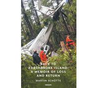 Back to Addenbroke Island: A Memoir of Loss and Return