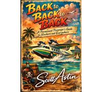 Back to Back to Back: A Permanent Passengers Guide to Nowhere and Everywhere