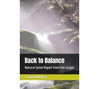 Back to Balance: Natural Spine Repair from the Jungle