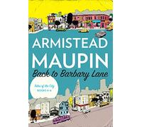 Back to Barbary Lane: "Tales of the City" Books 4-6