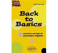 Back to Basics - (Exercices corrigés de grammaire anglaise) - Sylvie Morel-Suel - Ellipses - broché - Méthode de langue