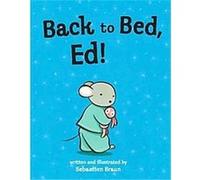 Back to Bed, Ed Sebastien Braun (Auteur)
