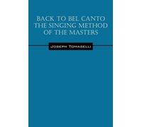 Back To Bel Canto The Singing Method Of The Masters