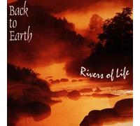 Back to Earth - Rivers of Life