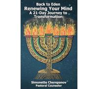 Back to Eden Renewing Your Mind: A 21-Day Journey to Transformation