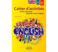 Back to English. Cahier d'activités A2 pour revoir les bases ou renouer avec l'anglais - Thomas Gauthier - Ellipses - broché - Méthode de langue