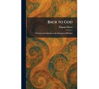 Back to God: A Treatise on Confession, or the Sacrament of Penance