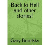 Back to Hell and other stories!