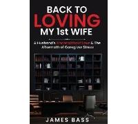 Back To Loving My 1st Wife