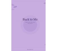 Back to me: 5 Minutes a Day for More Energy, Calm & Self-Love