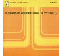 Organic Audio - Back to My Roots [Import]