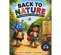Back To Nature: Our Adventures in The Park & Forest
