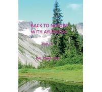 Back To Nature With Ayurveda - Part 2