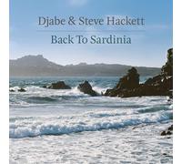 Back to Sardinia by Djabe & Steve Hackett [Audio CD] NEUF