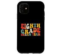 Back to School 8th Grade Dream Team Teacher Kids Eighth Grad Coque pour iPhone 11