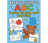 Back to School ABC Letter Tracing and Coloring Book: Big Letters for Tracing & Fun Illustrations, Ideal for Preschool & Kindergarten