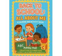 Back to School: All About Me Coloring and Activity Book