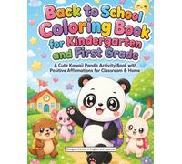 Back to School Bilingual Coloring Book for Kindergarten and First Grade: A Cute Kawaii Panda Activity Book with Positive Affirmations in English and Spanish for Classroom & Home