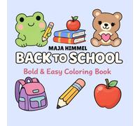 Back to School Bold & Easy Coloring Book: 40 Simple School-Themed Designs for Stress-Free Coloring