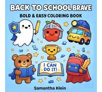 Back to School - Brave Bold & Easy Coloring Book for Kids and Adults: Cute Confidence Boosting Designs for a Positive Mindset