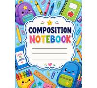 Back-to-School Composition Notebook: Cute Pencils and Backpacks Wide-Ruled Notebook for Kids, Students, School Notes, Homework and Writing | 150 Pages