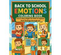 Back to School Emotions Coloring Book for Kids Ages 3-9: Fun School Scenes to Teach Feelings and Emotional Awareness: Color, Learn, and Explore 20 ... Playground Illustrations for Boys and Girls