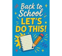 Back to School - Let’s Do This!: Academic Grid Journal for Students and Dreamers