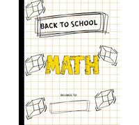 Back To School Math: Graph Paper Composition Notebook,4x4 grids ( 4 squares per inch), size 7.5" x 9.25", 100 pages, Ideal for Math, Science, technical drawing and Art Students.