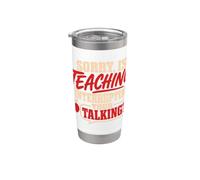 Back To School Sorry Is Teaching Interrupting Your Talking Gobelet isotherme en acier inoxydable double paroi