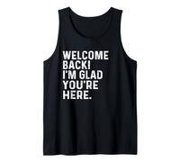 Back to School Teacher Welcome Back I'm Glad You're Here Débardeur