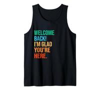 Back to School Teacher Welcome Back I'm Glad You're Here Débardeur