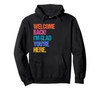 Back to School Teacher Welcome Back I'm Glad You're Here Sweat à Capuche