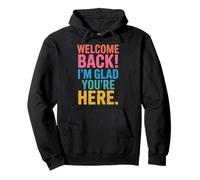 Back to School Teacher Welcome Back I'm Glad You're Here Sweat à Capuche