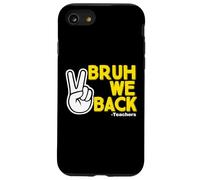 Back to School Teachers Bruh We back Coque pour iPhone SE (2020) / 7 / 8