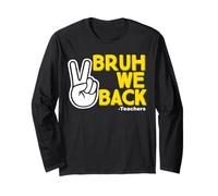 Back to School Teachers Bruh We back Manche Longue
