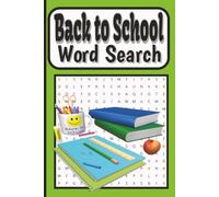 Back to School Word Search Book: Back to School Word Search: 55 Fun Word Search Puzzles for Kids Ages 8-12 | Classroom, Teachers, Friends, School ... Gift, Perfect for travel or leisure time