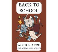 Back To School Word Search Puzzle Book: Word Searches With Easy To Read Print About School, Fall, Friendship And More | 6x9 inches, 110 pages, 50+ puzzles | Gift For Vacations, Holidays And Free Times