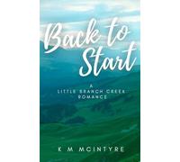 Back to Start: A Little Branch Creek Romance