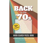 Back to the '70s Word Search Puzzle Book: Word Searches with Easy to Read Print highlighting 1970s icons, events, pop culture and more | 6x9 inches, ... Gift for Vacations, Holidays, and Free Times.